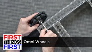 First Things First  Omni Wheels [upl. by Anatak]