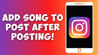 How To Add Song To Instagram Post After Posting It 2023 [upl. by Rebba]