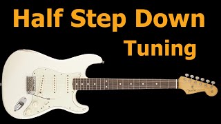 Half Step Down Guitar Tuning [upl. by Leund226]