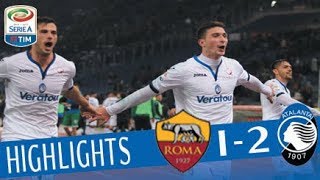 Roma  Atalanta 12  Highlights  Giornata 20  Serie A TIM 201718 [upl. by Cherianne]