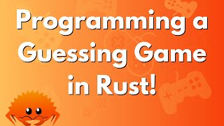 Programming a Guessing Game in Rust [upl. by Lethia]