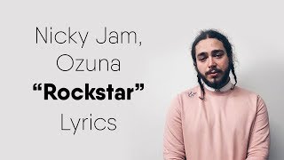 Nicky Jam Ozuna  Rockstar Lyrics  Con Letra ft Post Malone [upl. by Kashden]