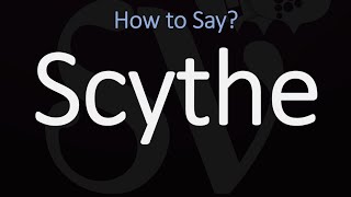 How to Pronounce Scythe CORRECTLY Meaning amp Pronunciation [upl. by Alleahcim]