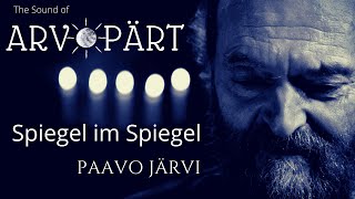 Arvo Pärt  Spiegel im Spiegel Fratres Cantus in memoriam Benjamin Britten Summa  Paavo Järvi [upl. by Eisteb265]