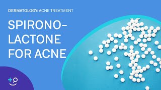 Spironolactone for Acne Acne Treatment [upl. by Ttoile]