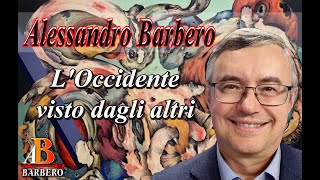 Alessandro Barbero  LOccidente visto dagli altri [upl. by Drucill786]