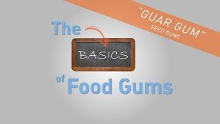 Guar Gum  The Basics of Food Gums [upl. by Enorej]