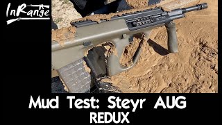 Mud Test Steyr AUG REDUX [upl. by Esya]