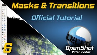 Masks amp Transitions  OpenShot Video Editor Tutorial [upl. by Cia]