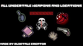 All Undertale Weapons and Locations [upl. by Imoian]