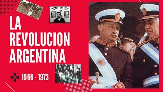 La REVOLUCION ARGENTINA 💥💥💥 1966 1973  RESUMEN [upl. by Funch]