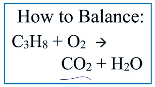 How to Balance C3H8  O2  CO2  H2O Propane Combustion Reaction [upl. by Pinter]