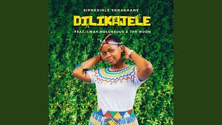 Dilikajele [upl. by Chem]