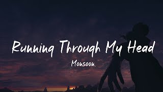 Monsoon  Running Through My Head Official Lyric Video [upl. by Aniled255]