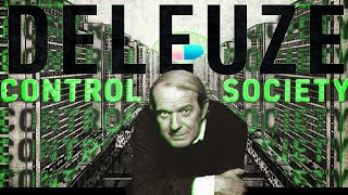 Deleuze  Control Societies amp Cybernetic Posthumanism [upl. by Bridget]