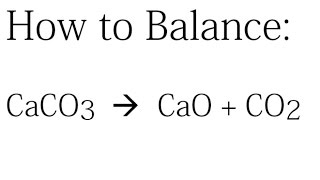 How to Balance CaCO3  CaO  CO2 [upl. by Htebiram]