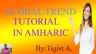 Global Trend Amharic Chapter 4 Part 3 Regionalism and Regional Integration [upl. by Travax]