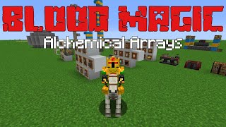 Alchemical Array Blood Magic PT4  Minecraft 1122 Mod Guide [upl. by Tomasine]