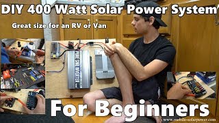 DIY 400 Watt 12 volt Solar Power System Beginner Tutorial Great for RVs and Vans Part 1 [upl. by Unam637]