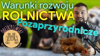 Warunki rozwoju rolnictwa cz 2  czynniki pozaprzyrodnicze [upl. by Christin]