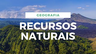 RECURSOS NATURAIS RENOVÁVEIS E NÃO RENOVÁVEIS [upl. by Leval]