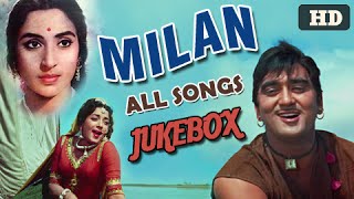 Milan  All Songs Jukebox  Best Classic Hindi Songs of Bollywood  Sunil Dutt Nutan [upl. by Rot]