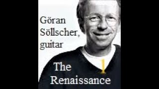 ♪ The Renaissance Album 1  Göran Söllscher Guitar [upl. by Lindell673]