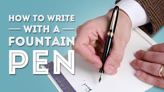 How to Write with a Fountain Pen [upl. by Mathi]