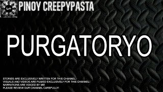 Purgatoryo  Tagalog Stories  Pinoy Creepypasta [upl. by Pohsib562]