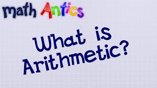 Math Antics  What Is Arithmetic [upl. by Orlena]