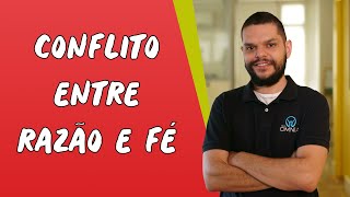 Conflito entre Razão e Fé  Brasil Escola [upl. by Dedric272]