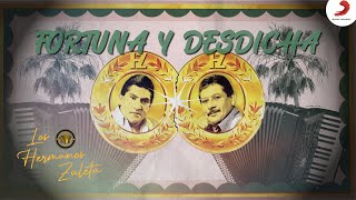 Fortuna Y Desdicha Los Hermanos Zuleta  Letra Oficial [upl. by Enuj]