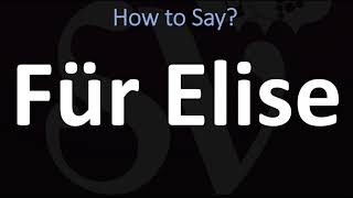 How to Pronounce Für Elise CORRECTLY [upl. by Youngran494]