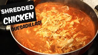 EASY AUTHENTIC MEXICAN SPICY SHREDDED CHICKEN QUESADILLA HOMEMADE RECIPE [upl. by Natanhoj]