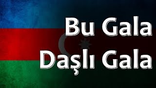 Azerbaijani Folk Song  Bu Gala Daşlı Gala [upl. by Oesile681]