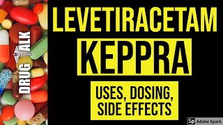 Levetiracetam Keppra  Uses Dosing Side Effects [upl. by Aniryt]