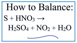 How to Balance S  HNO3  H2SO4  NO2  H2O Sulfur  Nitric acid [upl. by Eehsar450]