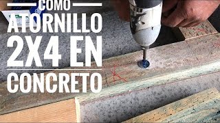 Como atornillar madera en concreto [upl. by Nerraf]