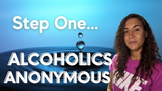 Step 1 Alcoholics Anonymous  12Step Recovery Step One [upl. by Lindberg796]