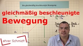 Beschleunigung  gleichmäßig beschleunigte Bewegung  Physik  Mechanik  Lehrerschmidt [upl. by Ailyt]