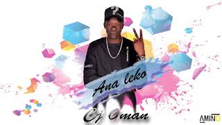 CJ Oman  Ana Leko Official Audio [upl. by Litnahs]