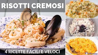 RISOTTI CREMOSI 4 RICETTE FACILI E VELOCI [upl. by Ilse]