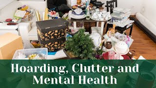 Hoarding Clutter and Mental Health PACER Integrative Behavioral Health [upl. by Cherilynn]