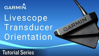 Tutorial  Livescope Transducer Orientation [upl. by Walsh]