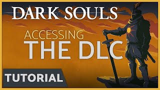 Dark Souls  How to Access the DLC Artorias of the Abyss Included in Prepare to Die Edition [upl. by Brnaba]