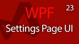 C WPF UI Tutorials 23  Settings Page UI [upl. by Nagad735]