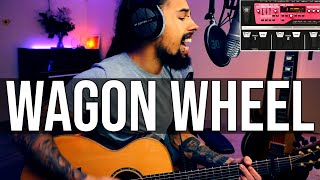 Wagon Wheel  Darius Rucker  Loop Pedal Cover [upl. by Violante]