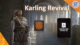 KARLING REVIVAL CK3 Campaign Ep3 [upl. by Enorahs319]