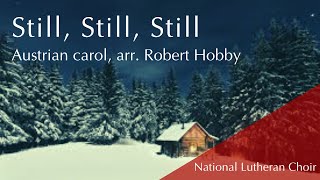 Still Still Still  Hobby  National Lutheran Choir [upl. by Yzmar458]