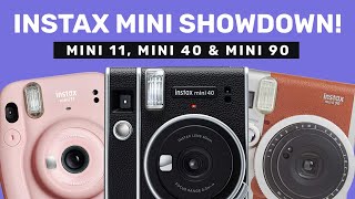 Fujifilm Instax Mini Camera SHOWDOWN  Mini 11 vs Mini 40 vs Mini 90 [upl. by Nilyac]